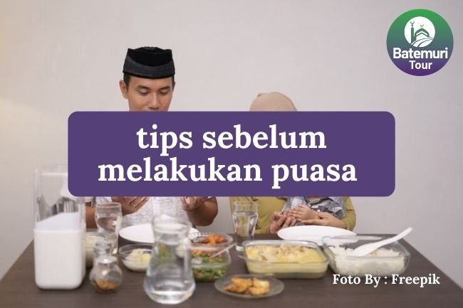 6 tips sebelum melakukan puasa agar tubuh tetap kuat dan pikiran tetap fokus